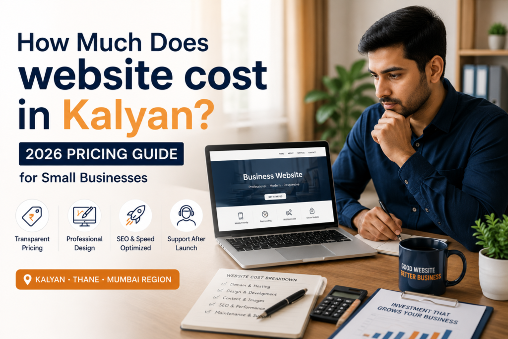 How Much Does website cost in Kalyan? 2026 Pricing Guide for Small Businesses